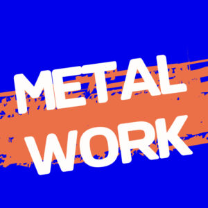 Metal Work