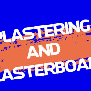 Plastering and Plasterboard