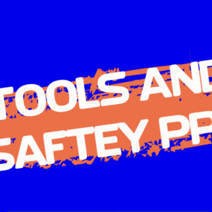 Tools & Safety PPE